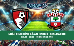 Nhận Định Tip Kèo: Bournemouth vs Southampton 02h00 - 01/00 - Hấp Dẫn Bất Ngờ