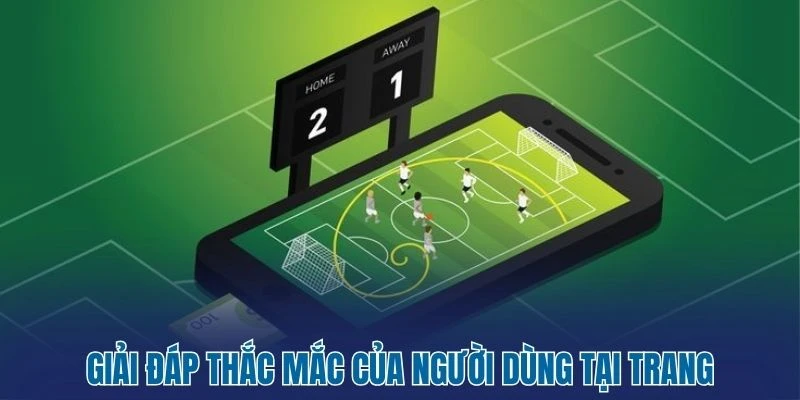 Giải đáp thắc mắc của người dùng tại trang