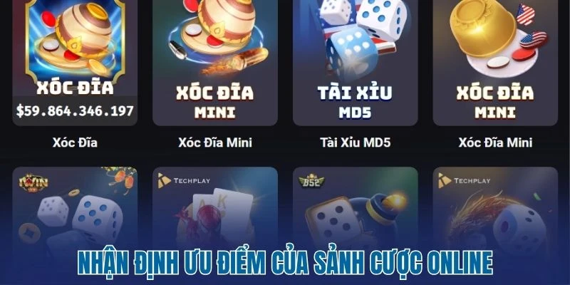 Nhận định ưu điểm của sảnh cược online