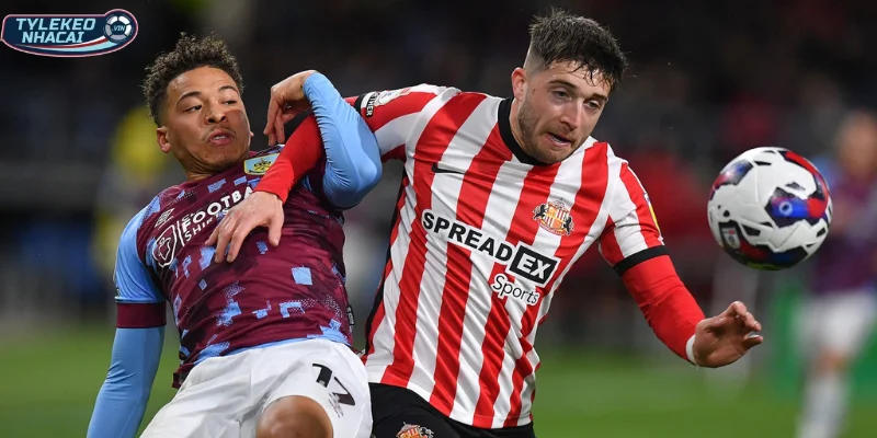 Thông tin, phong độ Sunderland vs Burnley mới nhất