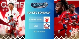 Kèo nhà cái Crvena zvezda vs Lille hôm nay ngày 27/02/2026 - C2