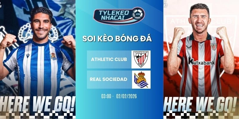 Tỷ lệ kèo Athletic Club vs Real Sociedad