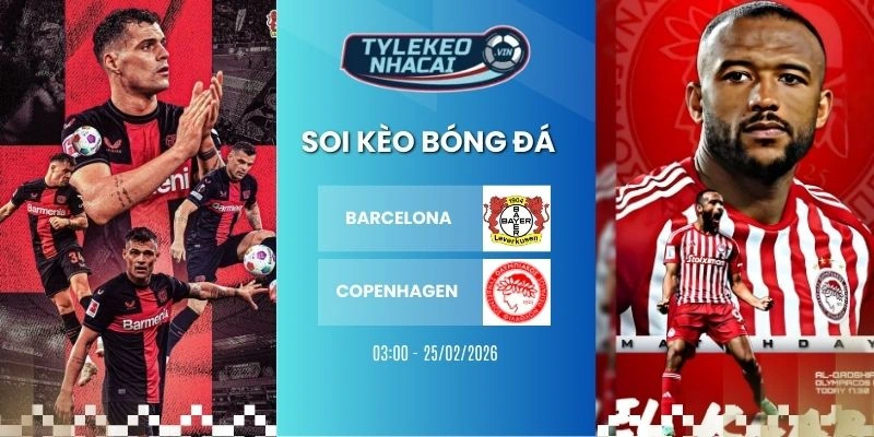 Tỷ lệ kèo nhà cái Leverkusen vs Olympiakos hôm nay ngày 25/02/2026 - C1