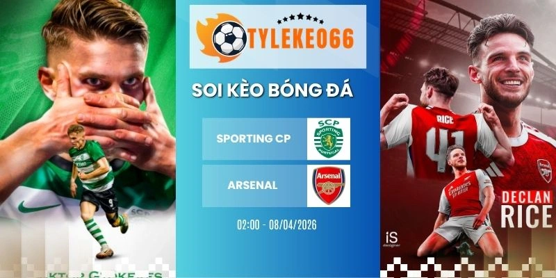 Kèo bóng đá Sporting CP vs Arsenal hôm nay ngày 08/04/2026 - C1
