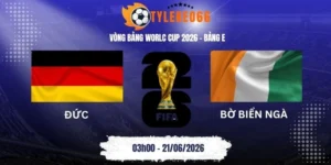 Tỷ lệ kèo nhà cái Đức vs Bờ Biển Ngà - Bảng E World Cup 03h00 21/06/2026