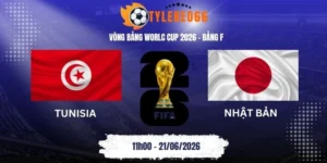 Tỷ lệ kèo Tunisia vs Nhật Bản - Bảng F World Cup 11h00 21/06/2026